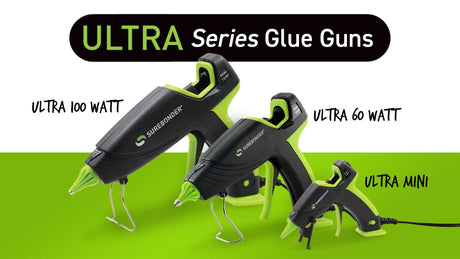 Discover the Ultra Series Glue Guns - The Perfect Tool for Every Project